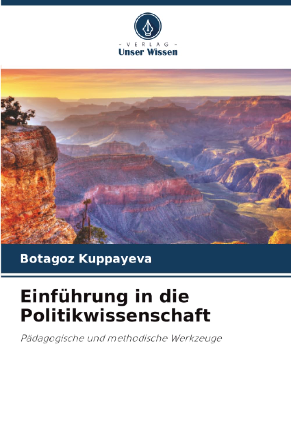 Einführung in die Politikwissenschaft: Pädagogische und methodische Werkzeuge