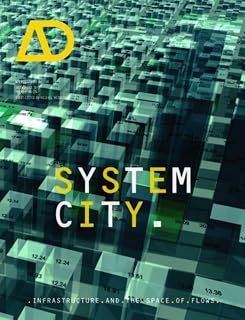System City: Infrastructure and the Space of Flows