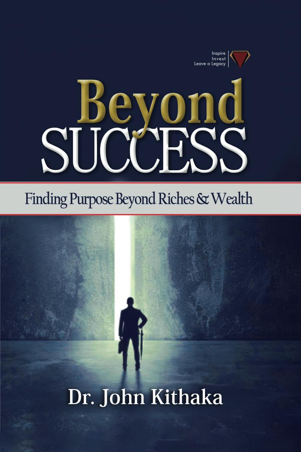 Beyond Success: Finding Purpose Beyond Riches and Wealth