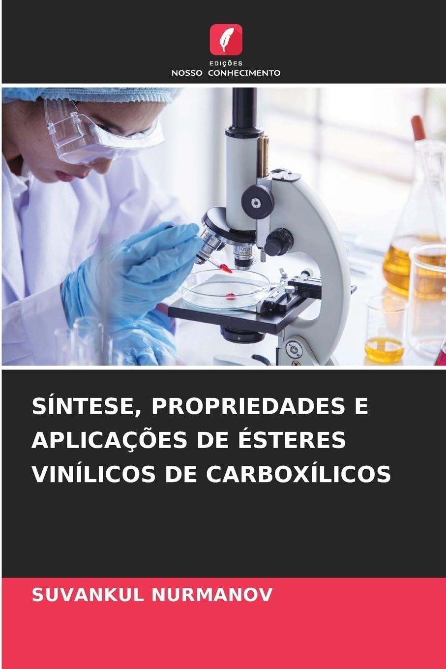 SÍNTESE, PROPRIEDADES E APLICAÇÕES DE ÉSTERES VINÍLICOS DE CARBOXÍLICOS