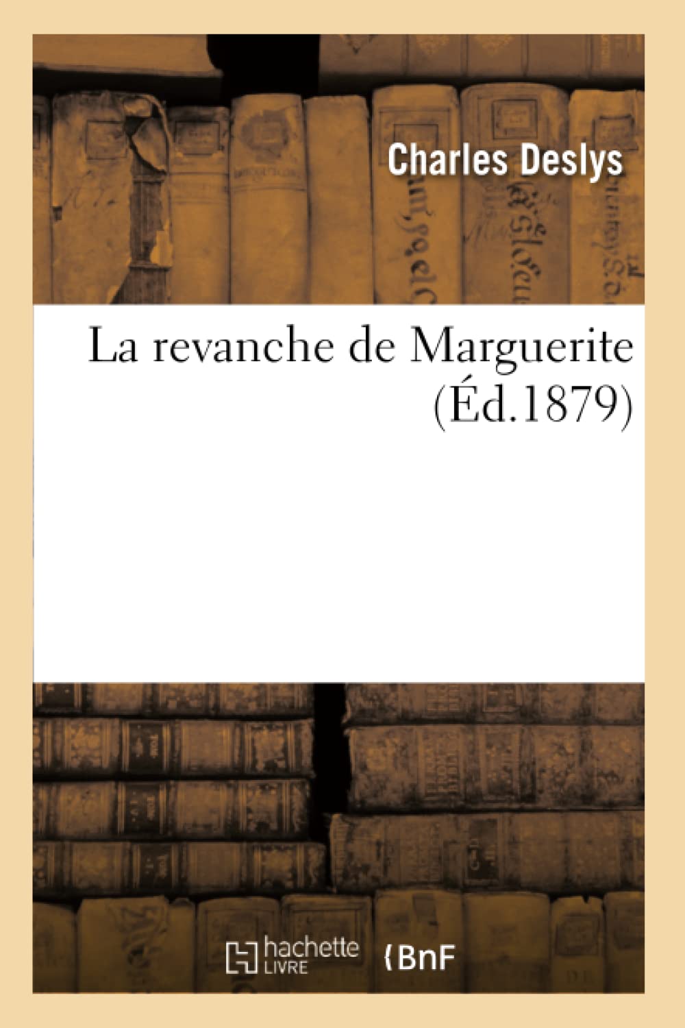 Charles DeslysLa revanche de Marguerite