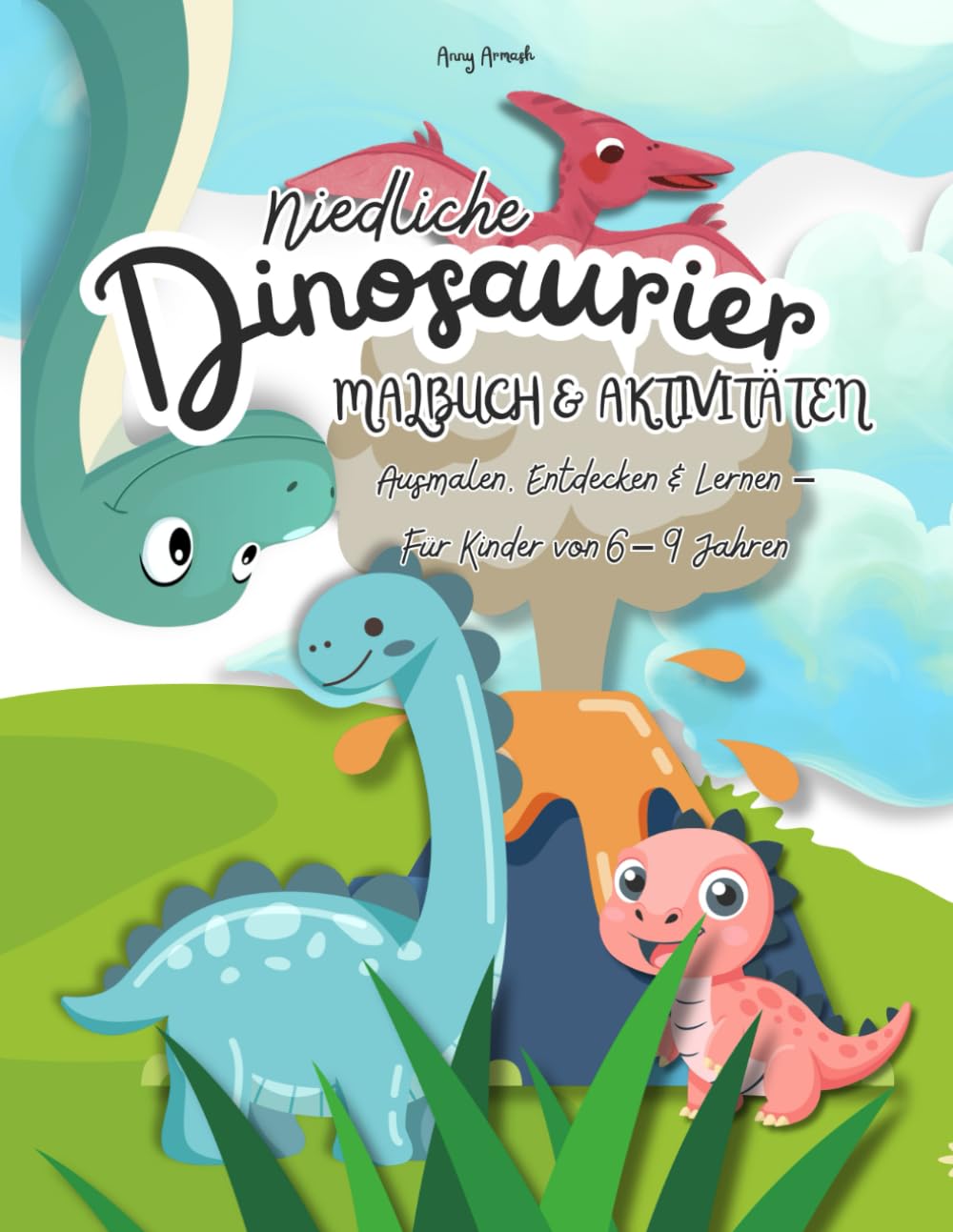 Niedliche Dinosaurier Malbuch & Aktivitäten: Ausmalen, Entdecken & Lernen - für Kinder von 6-9 Jahren