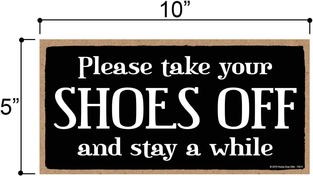 Honey Dew Gifts Front Door Sign, Please Take Off Your Shoes and Stay a While 5 inch by 10 inch Hanging Wall Art - Image 3