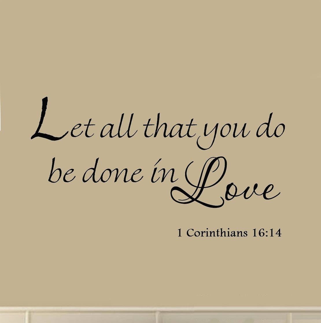 Let All That You Do Be Done in Love 1 Corinthians 16:14 Vinyl Wall Art Religious Faith Home Decal Decor Christian Quote Bible Scripture Wall Decals