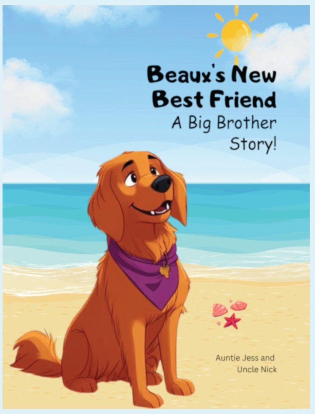 Beaux's New Best Friend: A Big Brother Story!