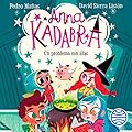 Un problema con alas: Anna Kadabra 2