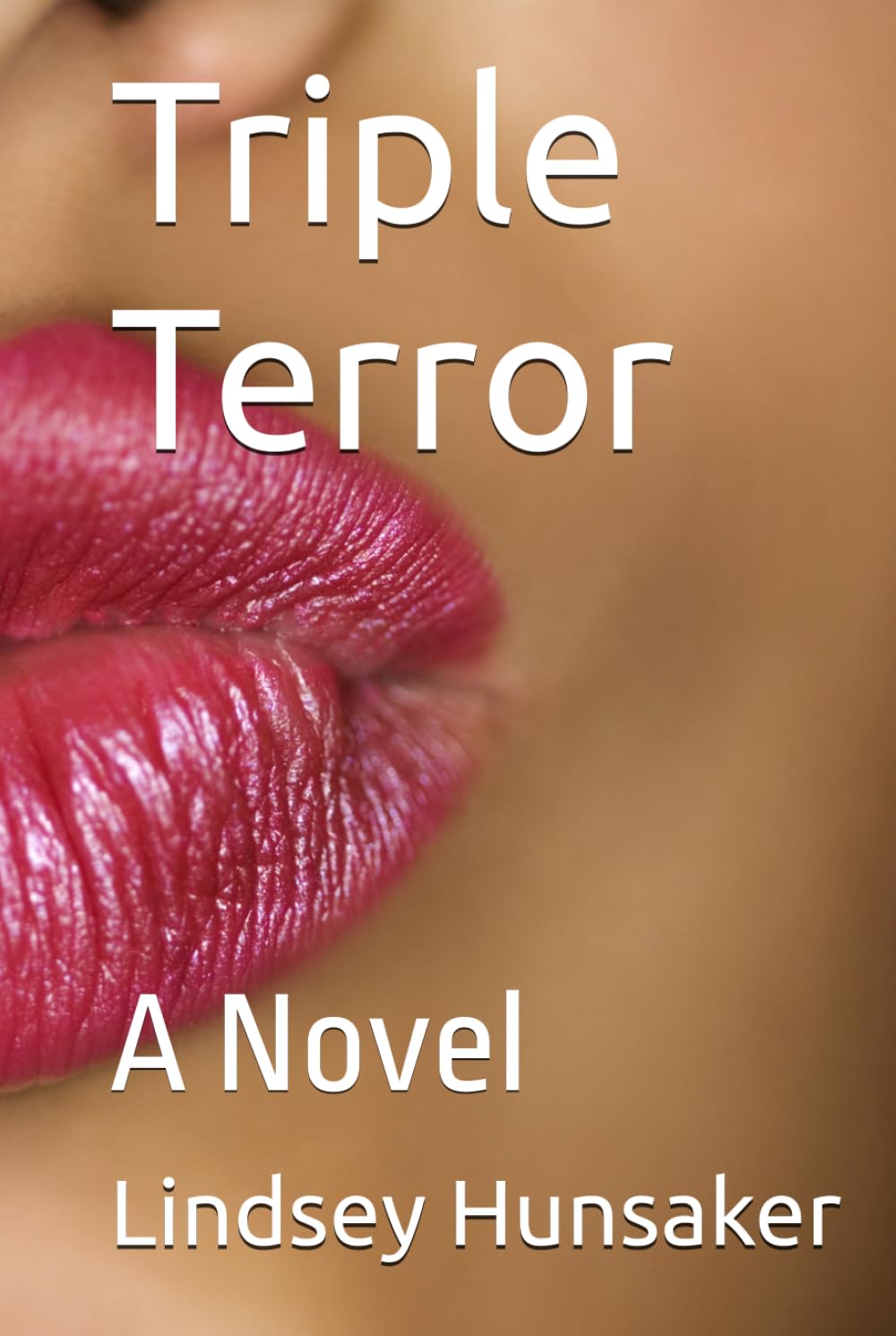 Triple Terror: A Novel