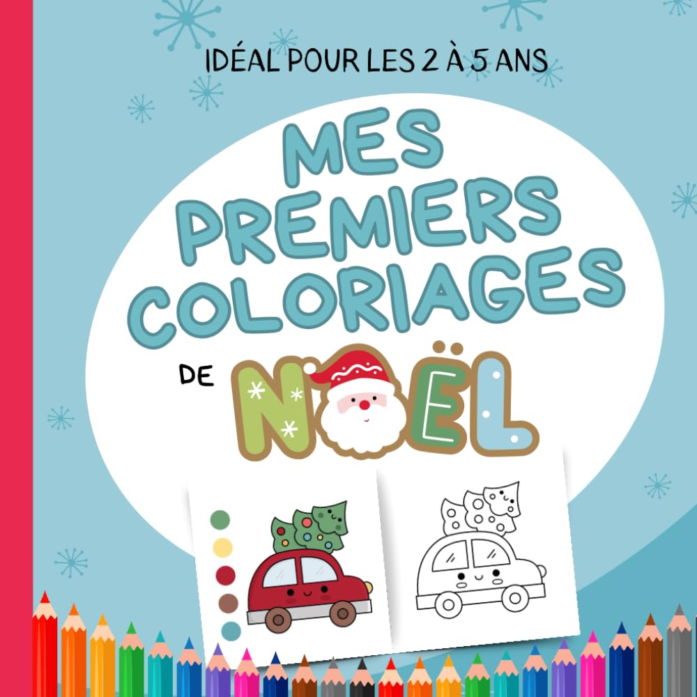 Mes premiers coloriages de Noël: Livre à colorier avec dessins simples de Noël - 2 à 5 ans
