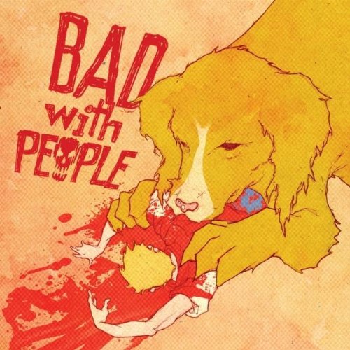 Bad With People