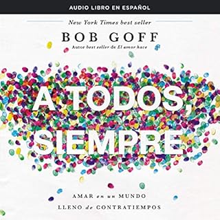 A todos, siempre Audiolibro Por Bob Goff arte de portada