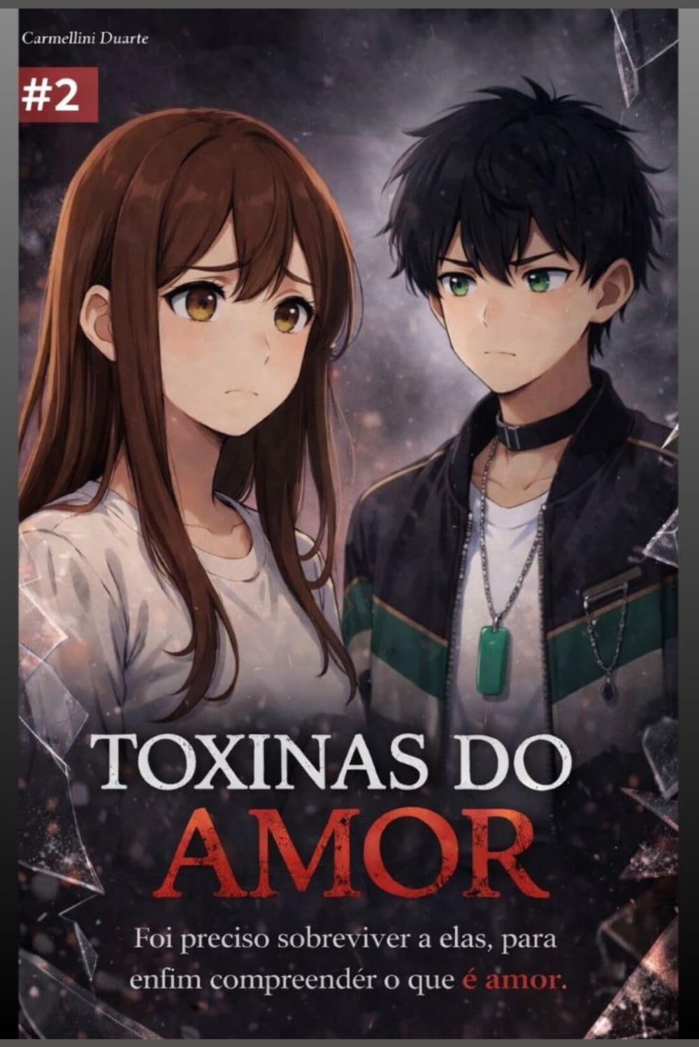 Toxinas do Amor: Foi preciso sobreviver a elas, para enfim compreender o que é amor. (Toxinas do Amor Webtoon)