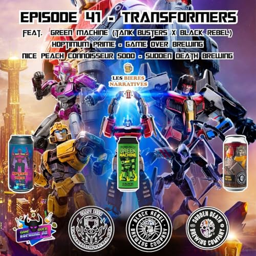 Episode 41 - Transformers - Green Machine - Hoptimum Prime - Peach Connoisseur 5000