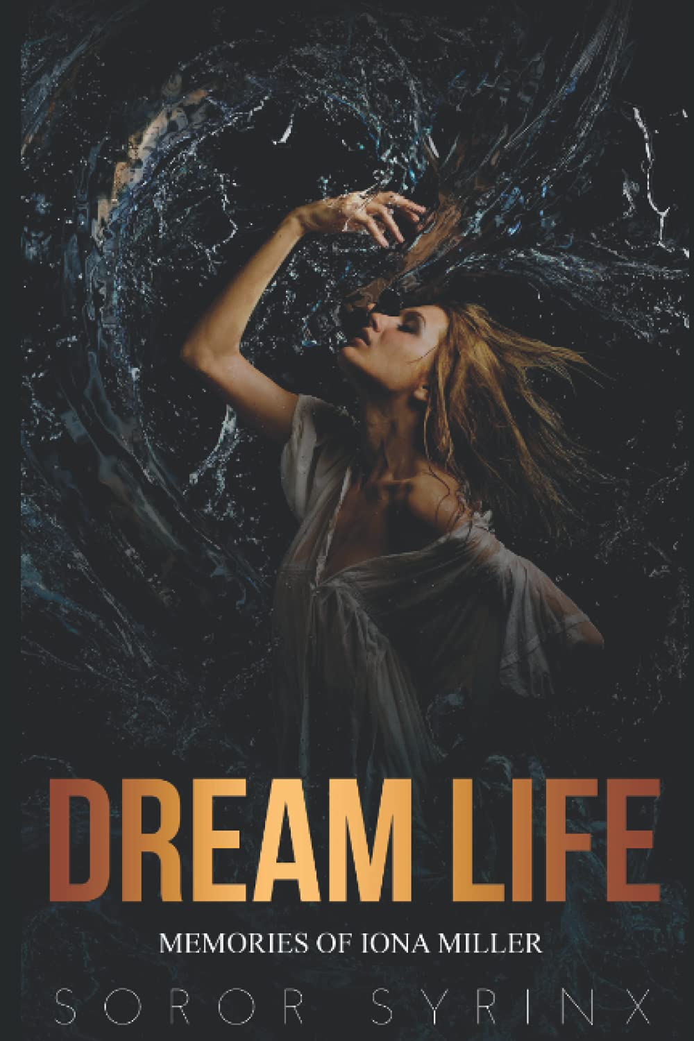 Dream Life: Memories of Iona Miller