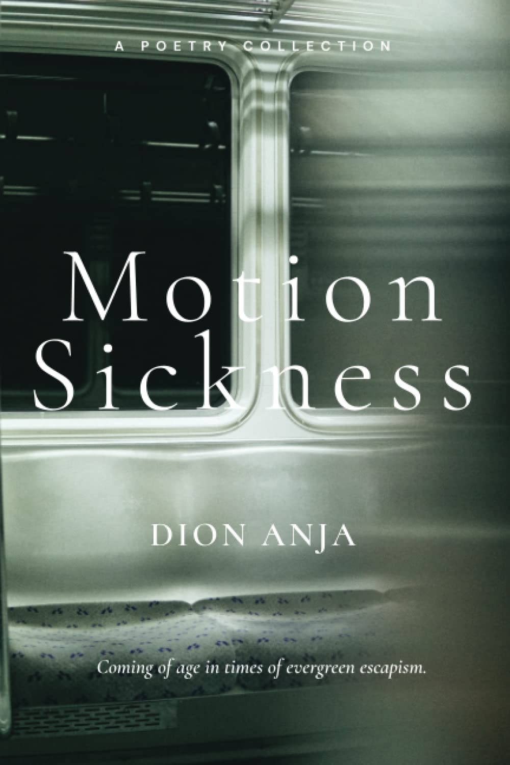 Motion Sickness: Poems