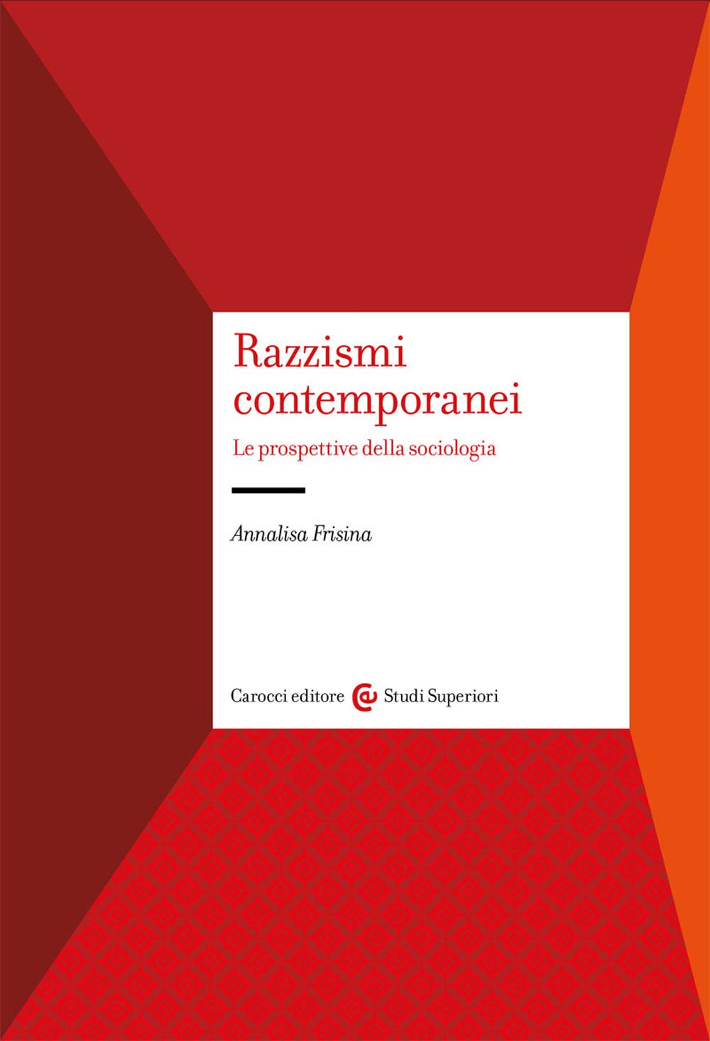 Razzismi Contemporanei. Le Prospettive Della Sociologia - 4