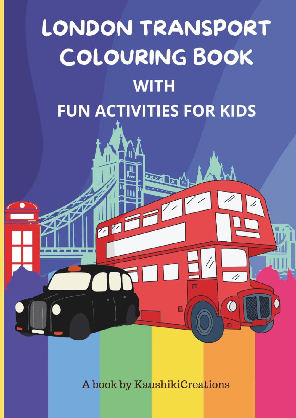London Transport Colouring Book with Fun Activities for Kids