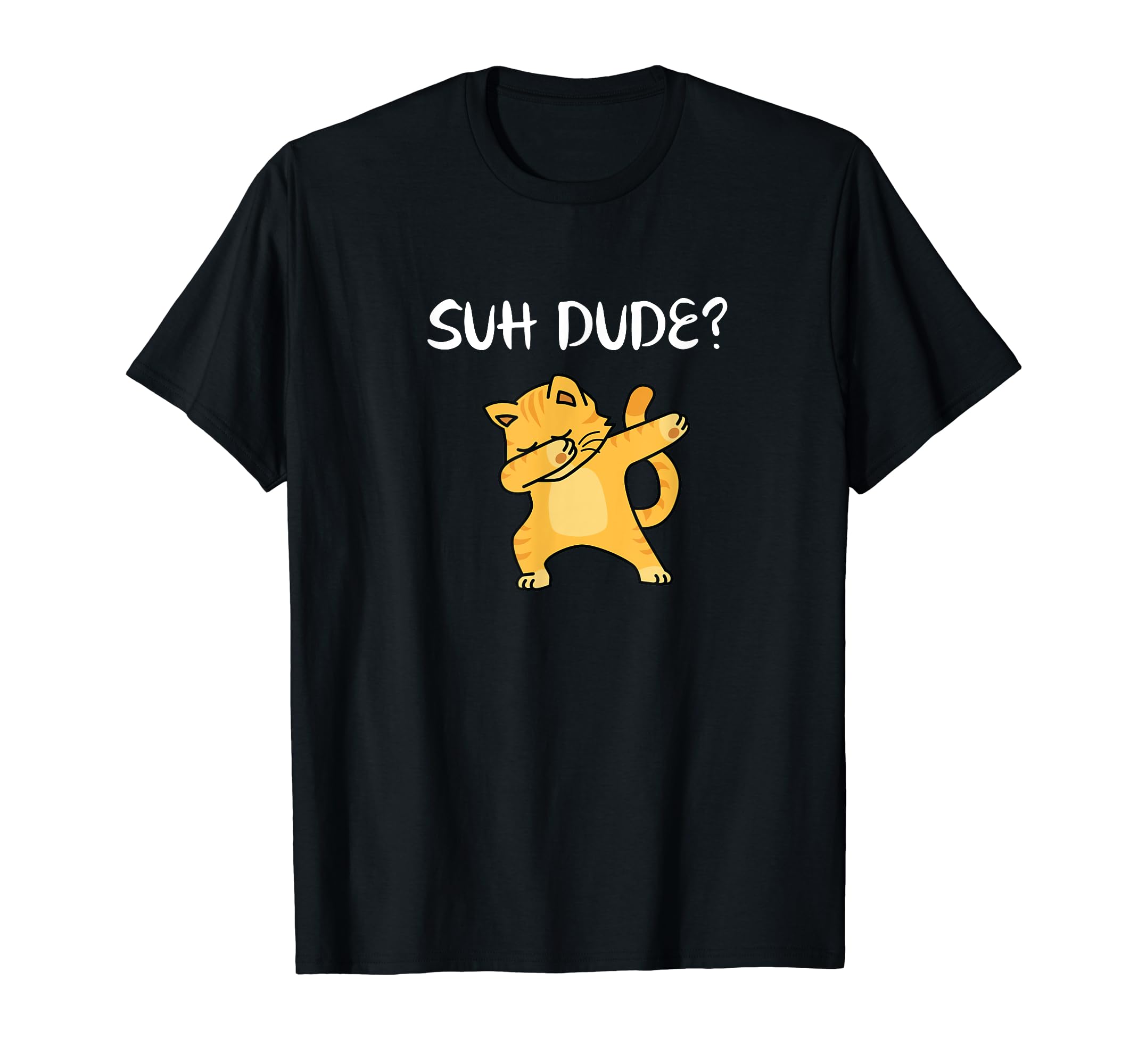 DB Suh Dude ShirtsSuh Dude Tshirt - Cat Humor Tee Men Women Kids T-Shirt