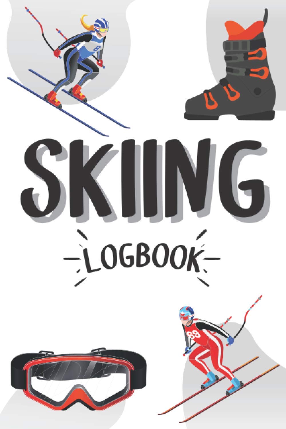Skiing Log Book: Skiing Journal to Record your Ski Practices | For Skier and Ski Lovers | 100 Pages | 6x9