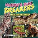 Nature's Rule Breakers: Creatures That Don't Fit In