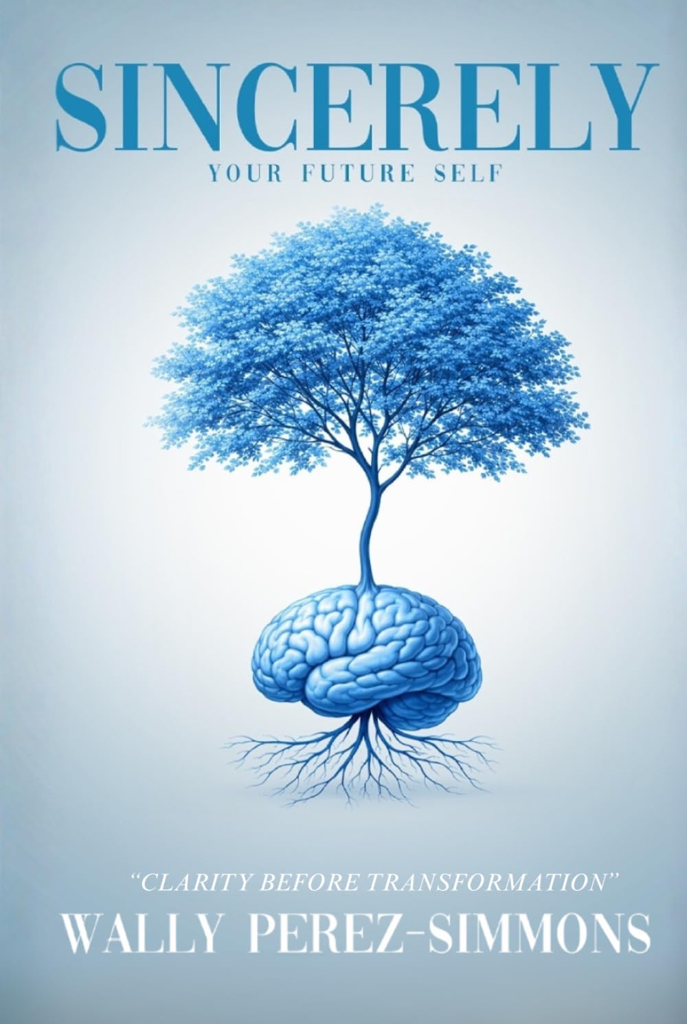 Sincerely, Your Future Self: A Science-backed Guide To Rewiring Your Mind, Reclaiming Your Power, And Becoming Who You Were Always Meant To Be
