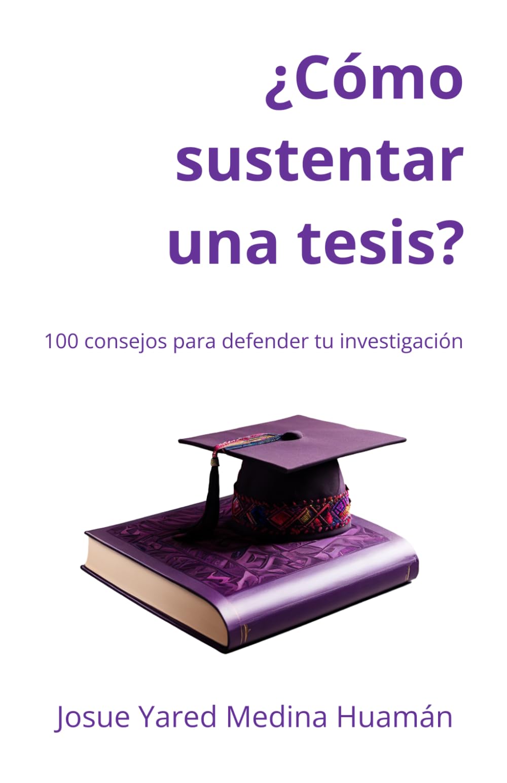 ¿Cómo sustentar una tesis?: 100 consejos para defender tu investigación