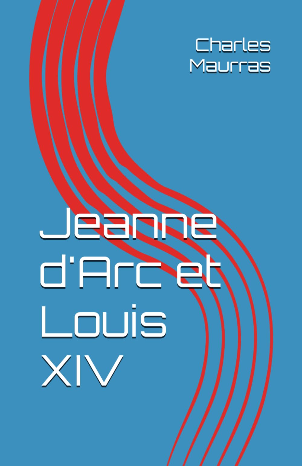 Jeanne d'Arc et Louis XIV