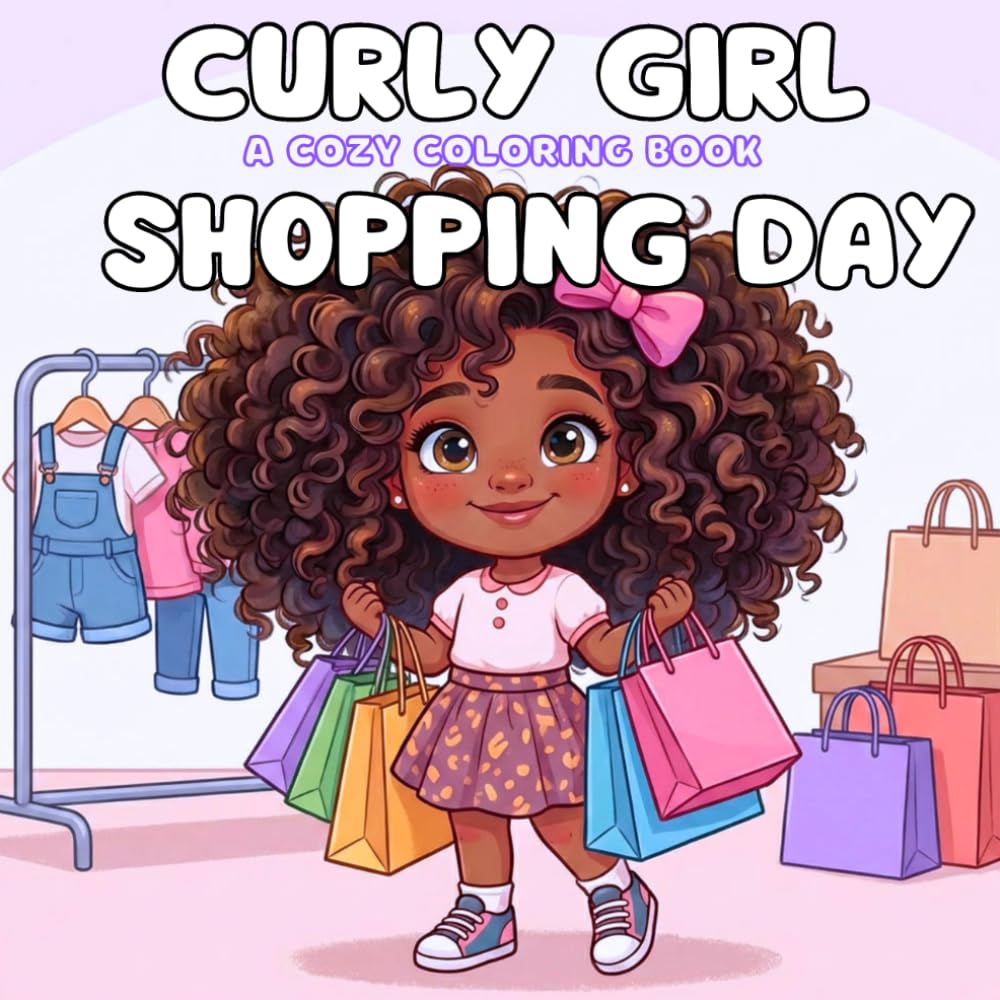CURLY GIRL SHOPPING DAY: A Cozy Coloring Book (Curly Girl Series)