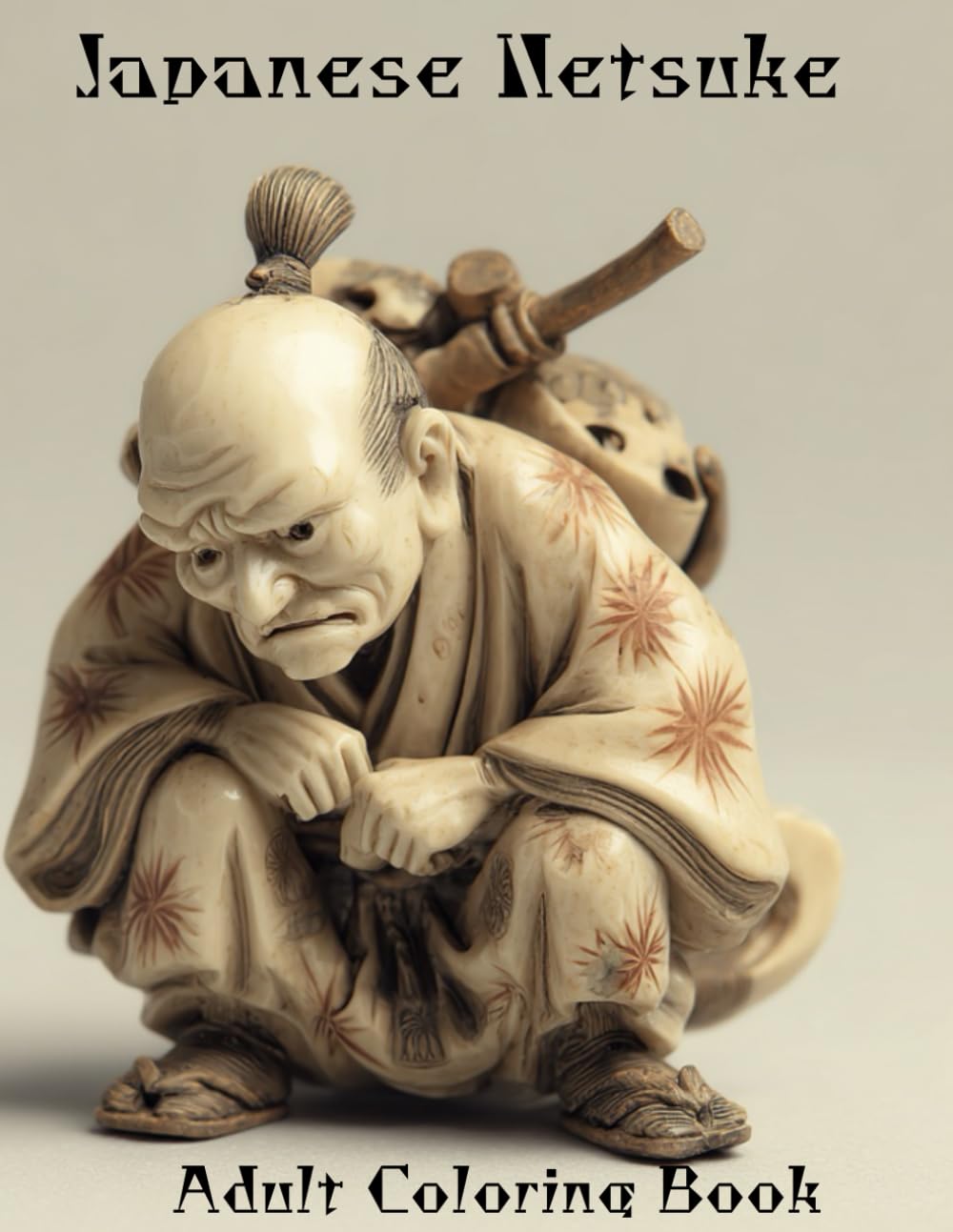 Japanese Netsuke Adult Colouring Book: 40 pages of carving inspired pictures