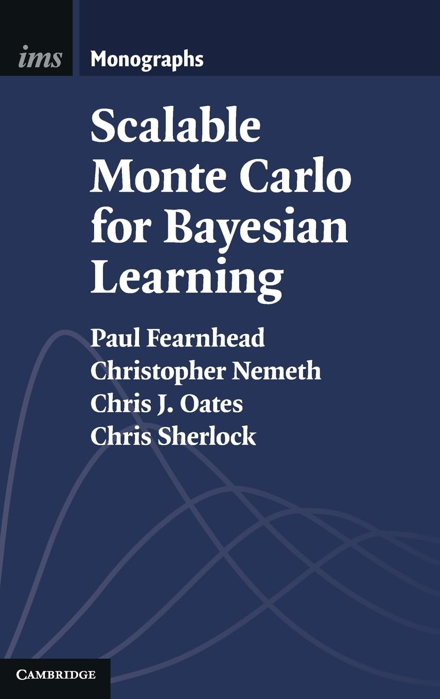 Scalable Monte Carlo for Bayesian Learning by Paul Fearnhead HARDBACK