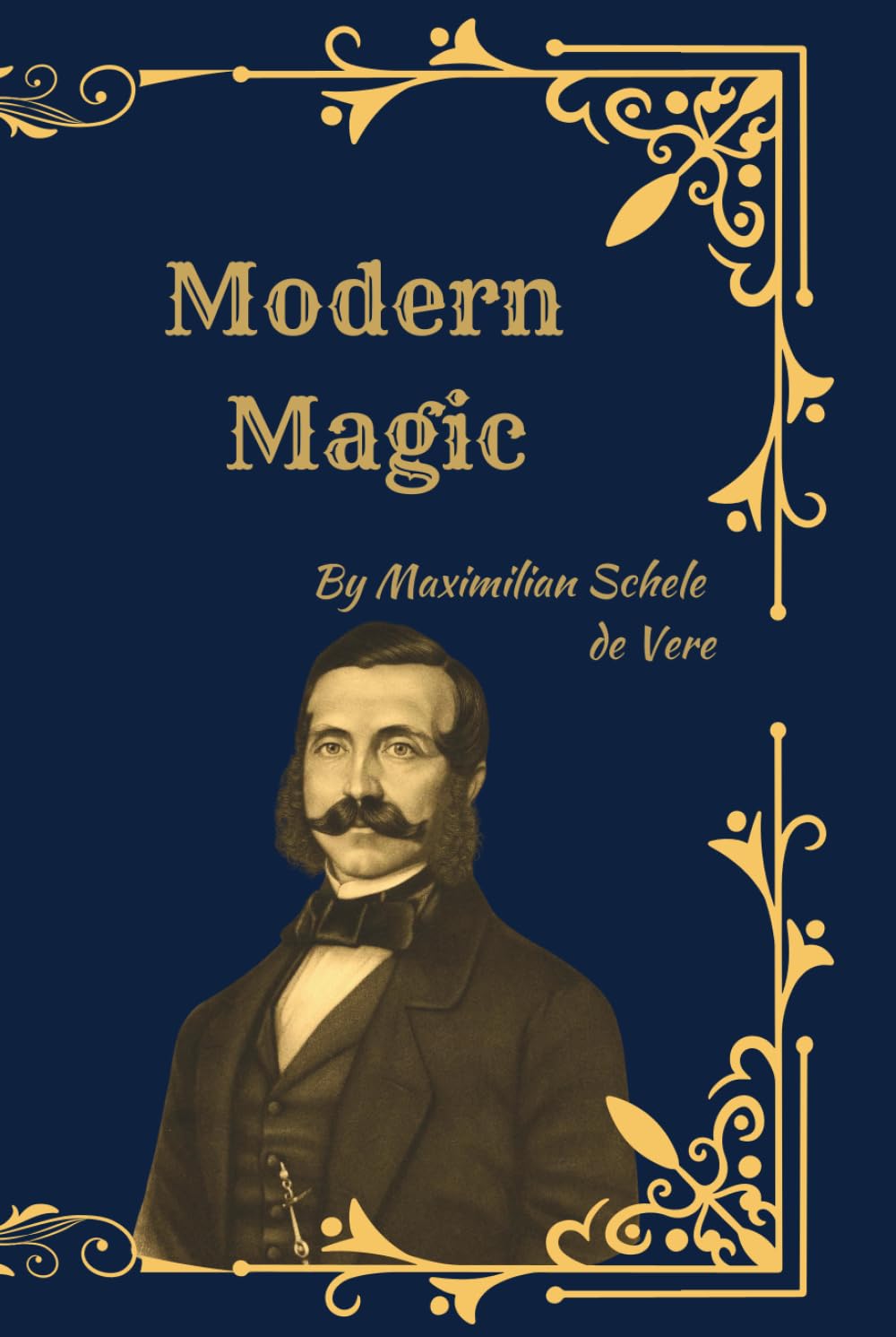 Modern Magic: A Critical History of Occultism, Witchcraft, and Magical Belief