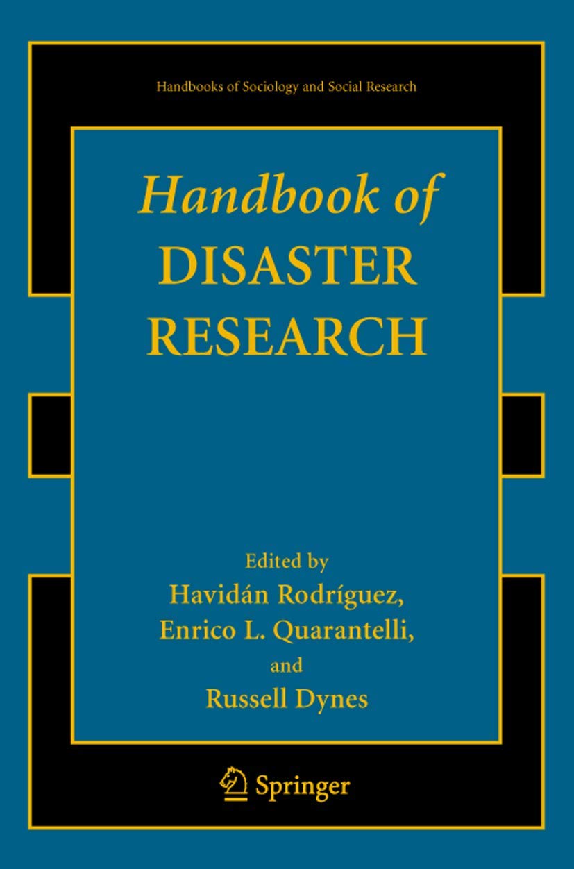 Handbook of Disaster Research (Handbooks of Sociology and Social Research)