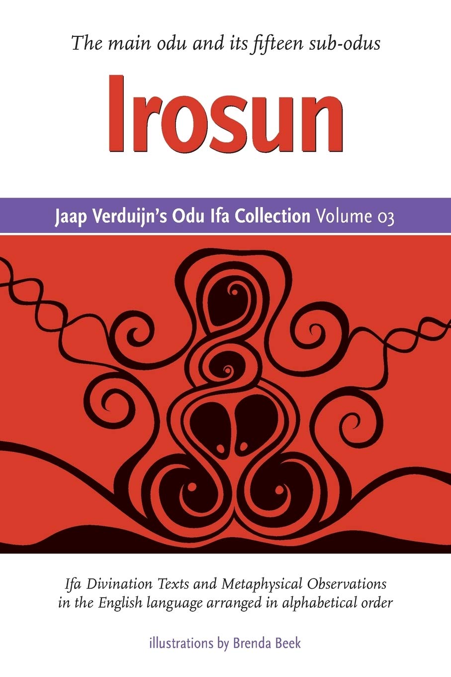 Jaap Verduijn's Odu Ifa Collection Volume 03: Irosun