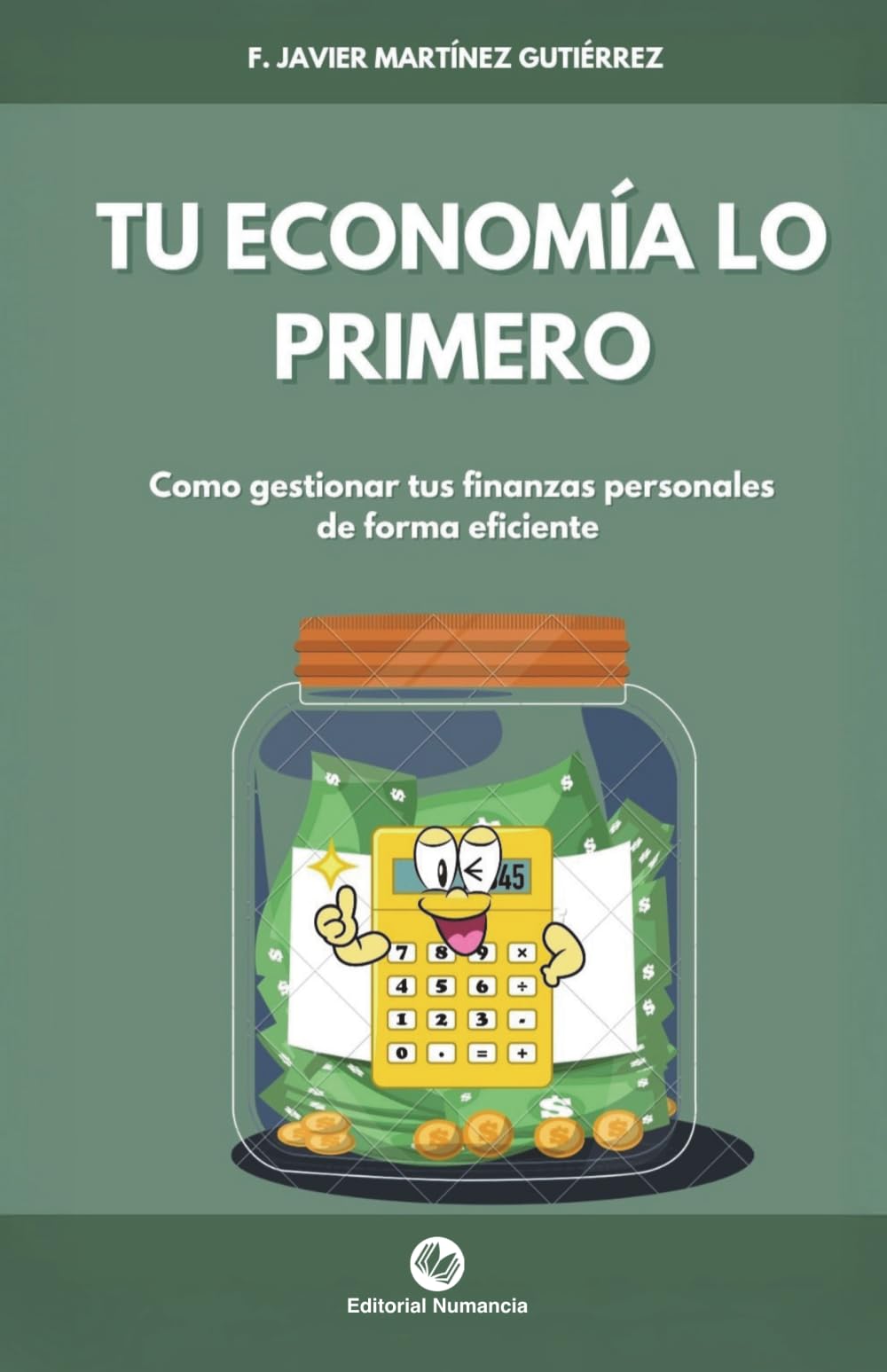 TU ECONOMÍA LO PRIMERO: Como gestionar tus finanzas personales de forma eficiente