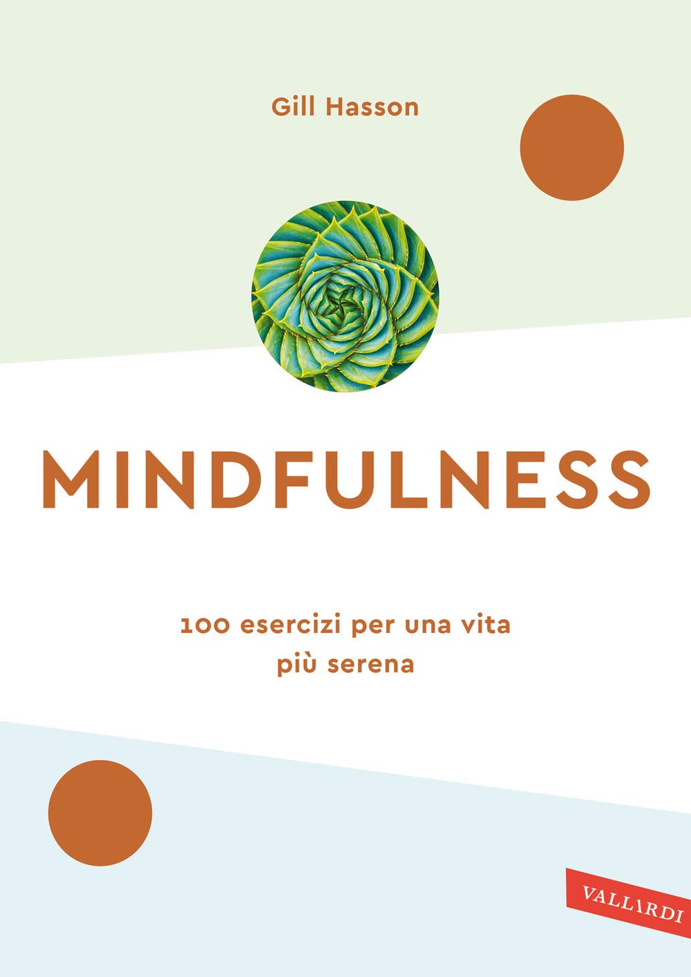 Mindfulness. 100 Esercizi Per Una Vita Più Serena. Nuova Ediz. - 4
