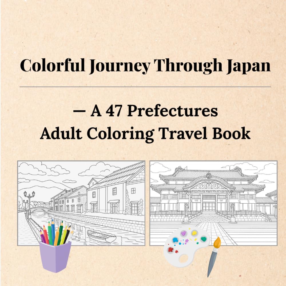 Colorful Journey Through Japan: A 47 Prefectures Adult Coloring Travel Book