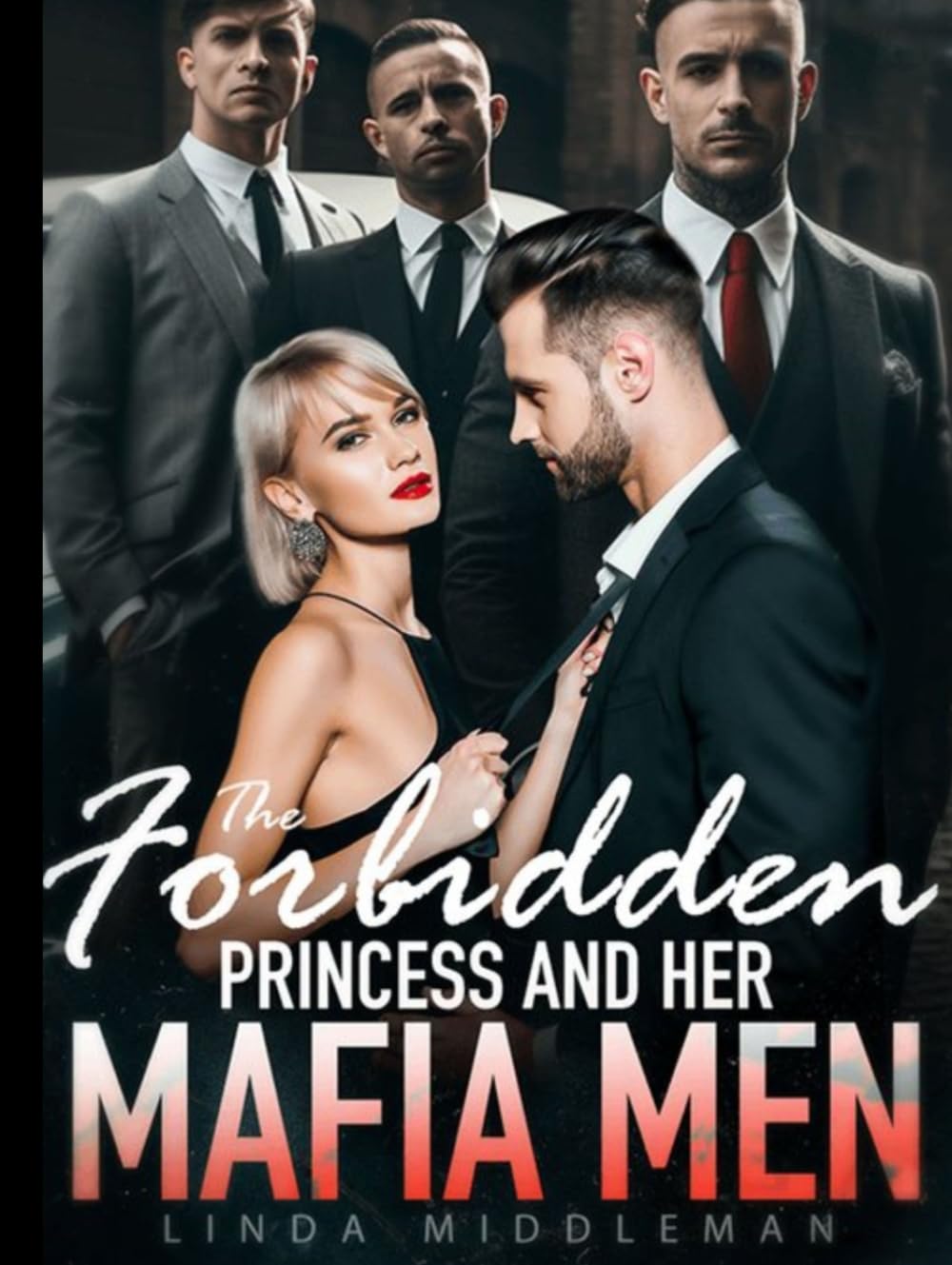 The Forbidden Princess and her Mafia Men (The Forbidden Love Series)
