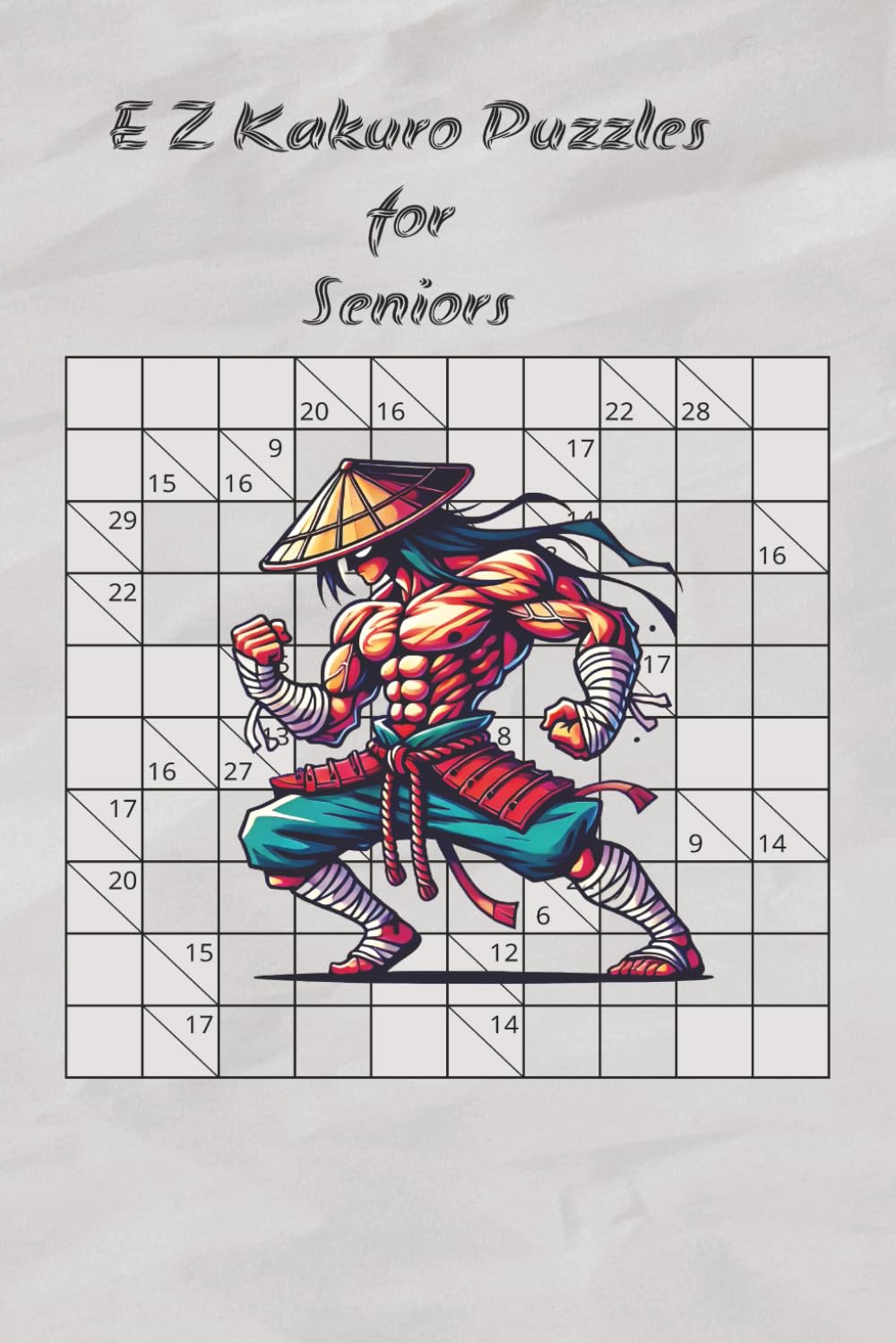 E Z Kakuro for Seniors: Relaxing Brain‑Boosting Kakuro for Seniors