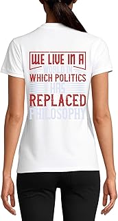 Camiseta tipo polo de algodón para mujer, diseño de We Live in a World in a Politics has Replaced Philosophy, color blanco