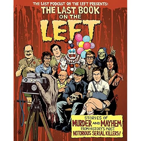 The Last Book On The Left: Stories of Murder and Mayhem from History's Most Notorious Serial Killers Cover