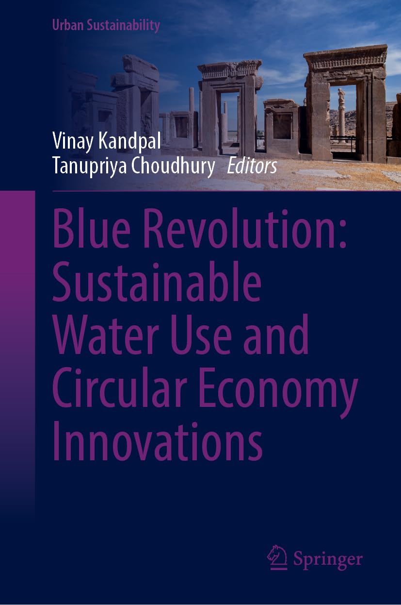 Blue Revolution: Sustainable Water Use and Circular Economy Innovations (Urban Sustainability)