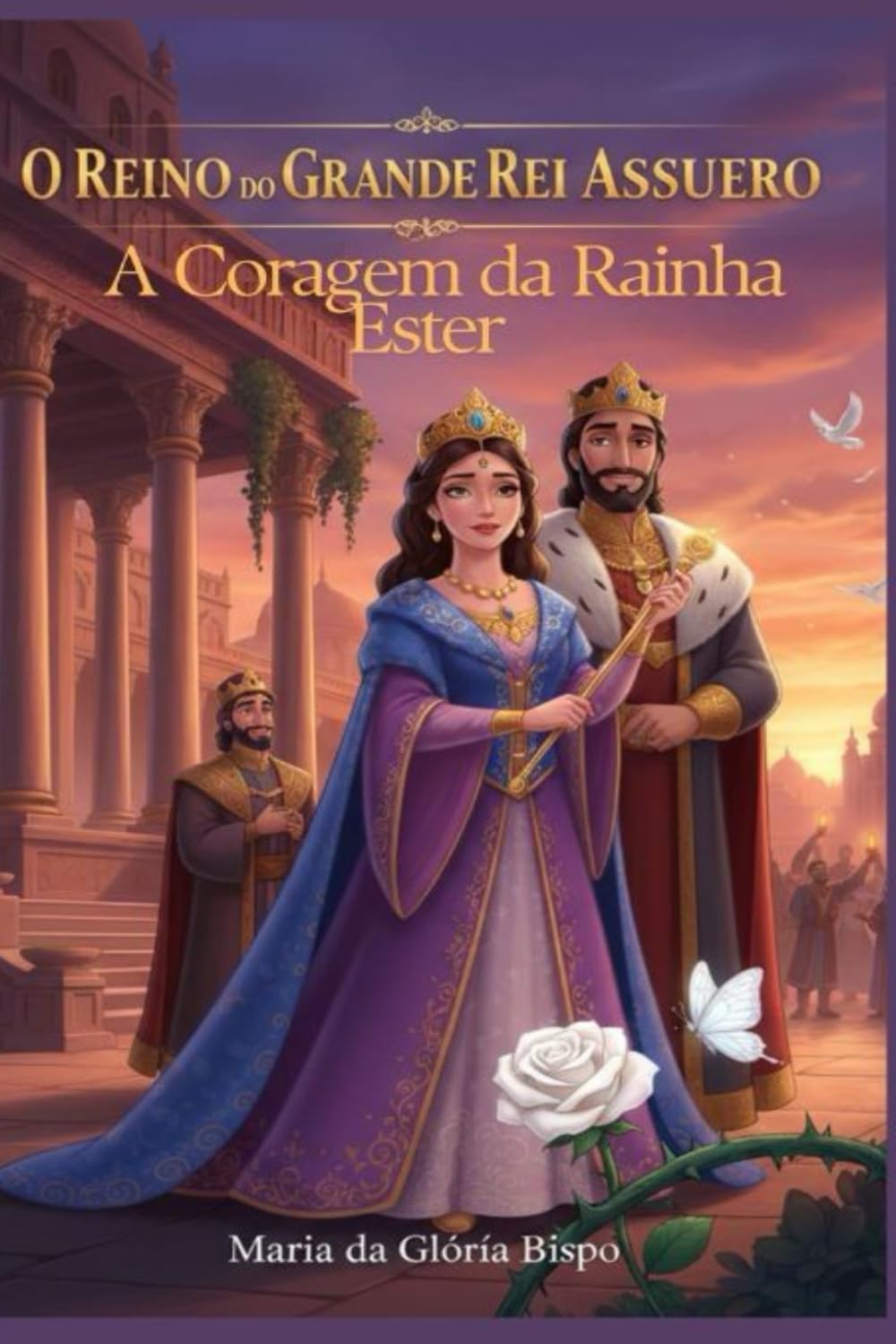 O Reino do Grande Rei Assuero: A Coragem da Rainha Ester