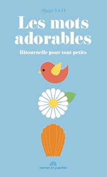 Paperback Les mots adorables: Ritournelle pour tout-petits [French] Book