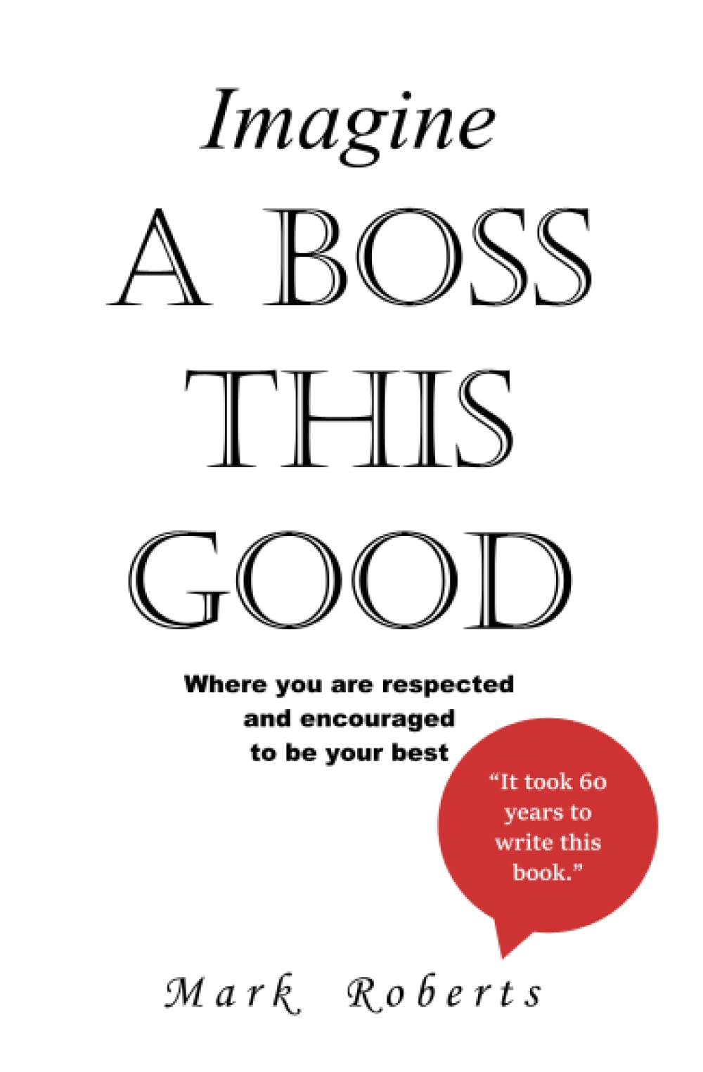 Imagine A Boss This Good