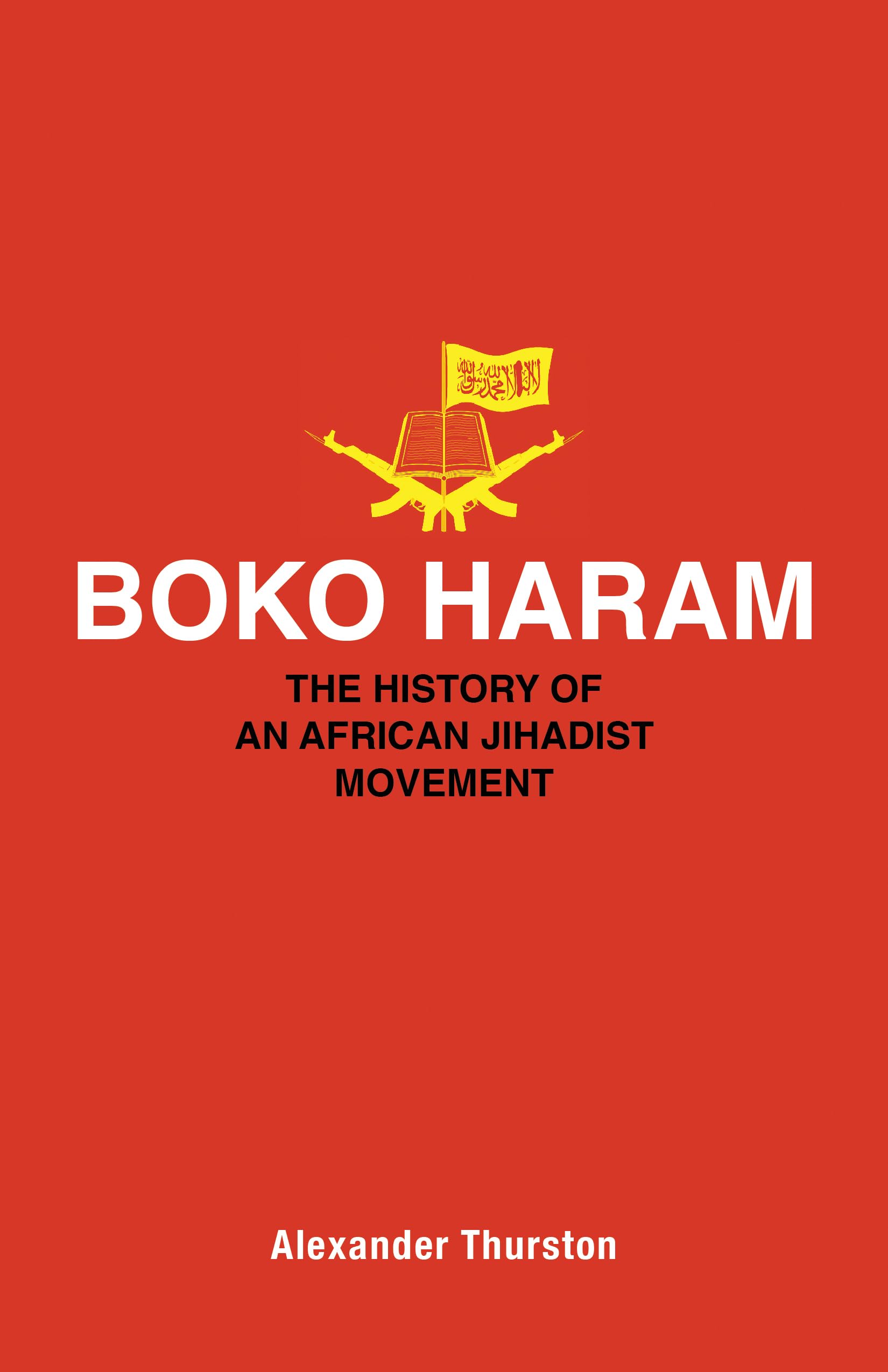 Boko Haram: The History of an African Jihadist Movement (Princeton Studies in Muslim Politics): 65