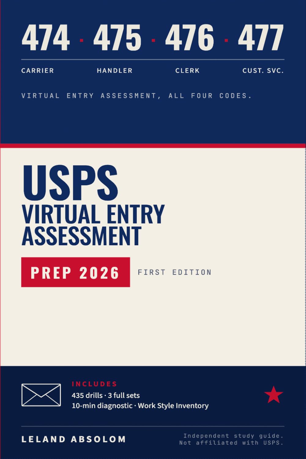 USPS Virtual Entry Assessment Prep: 474 Mail Carrier · 475 Mail Handler · 476 Mail Processing Clerk · 477 Customer Service Scenario Drills, Work-Style Walkthroughs, and 3 Full Practice Sets
