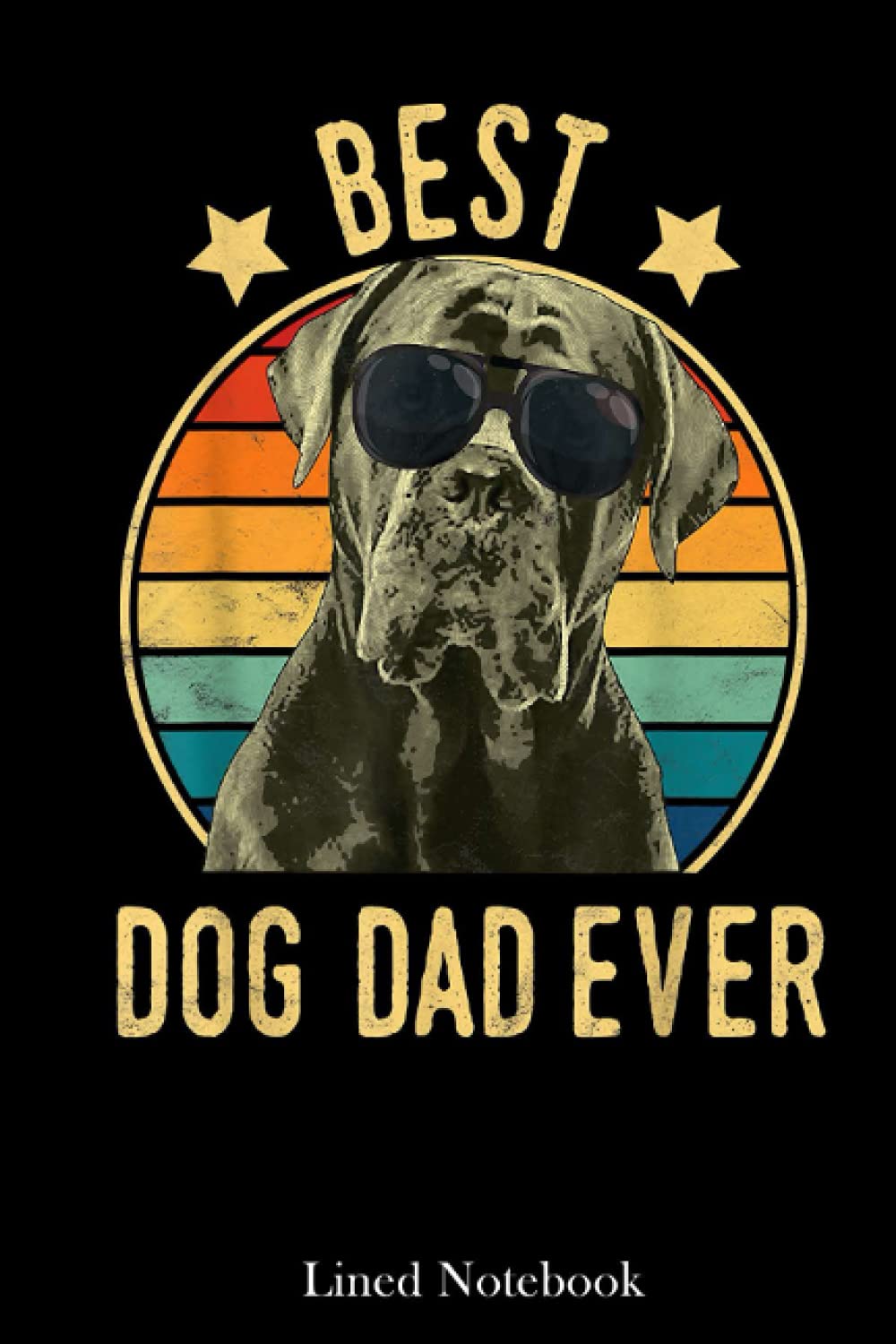 Mens Best Dog Dad Ever Cane Corso Father's Day Gift Lined Notebook: Father's Day Gifts, Sentimental Gifts for Dog Dad | 120 pages 6x9