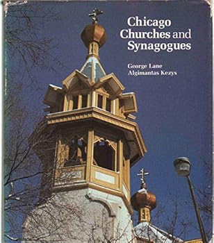 Hardcover Chicago Churches and Synagogues: An Architectural Pilgrimage Book