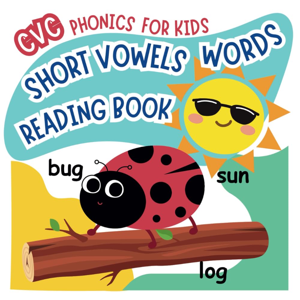 Short Vowels Words Reading Book: CVC Phonics for Kids (Easy Phonics for Kids)