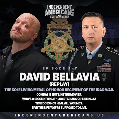 Page de couverture de 347. David Bellavia (Replay). The Sole Living Medal of Honor Recipient of the Iraq War. Combat is Not Like The Movies. Who’s A Bigger Threat - Libertarians or Liberals? Time Does Not Heal All Wounds. Live the Life You’re Supposed to Live.