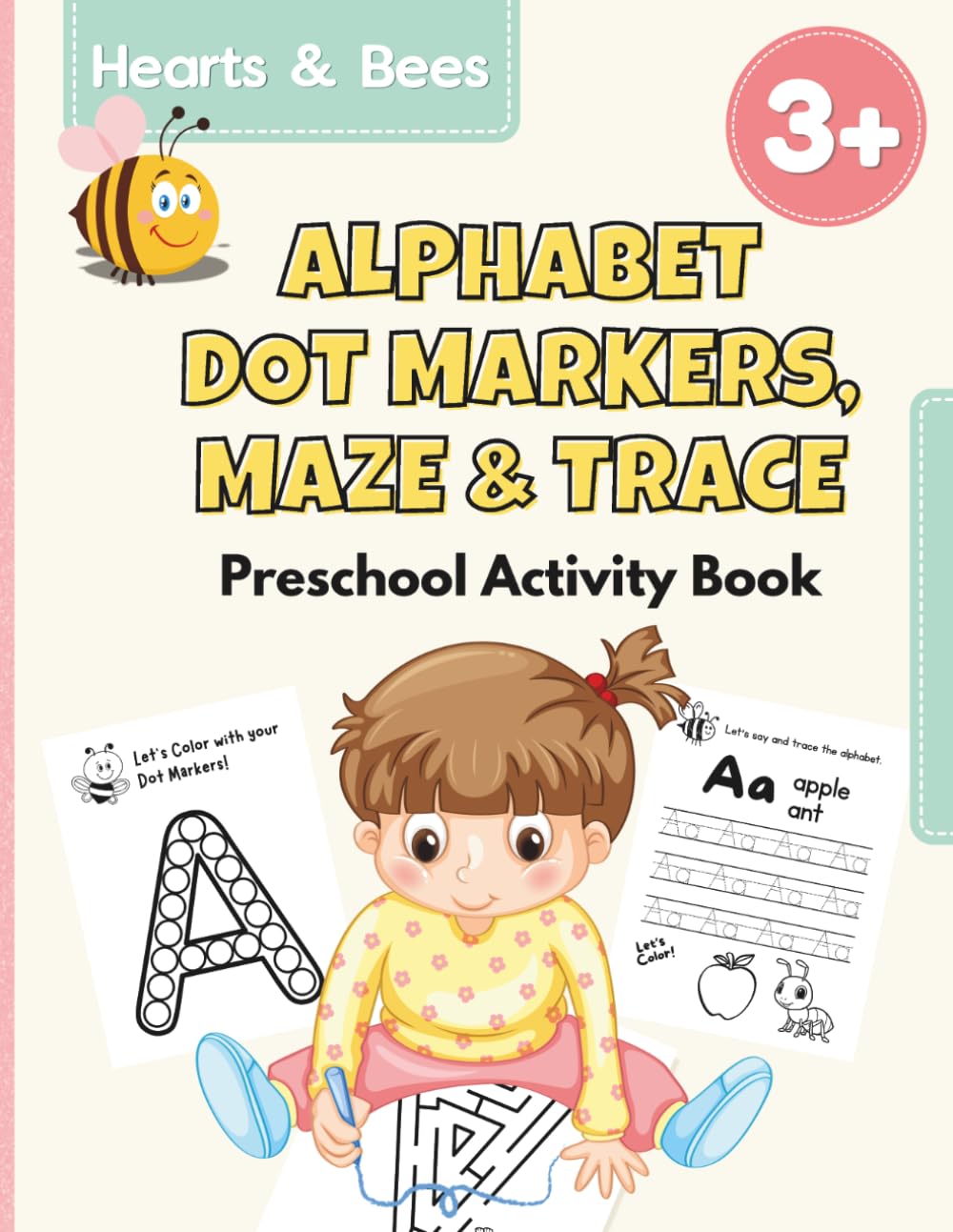 Alphabet Dot Markers, Maze and Trace Preschool Activity Book for Kids Ages 3–5: ABC Dot Marker Coloring, Letter Mazes & Tracing with Phonics—Fun ... Literacy, Handwriting, and Fine Motor Skills